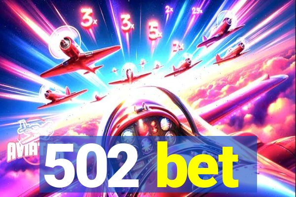 502 bet